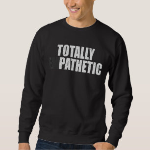 Sweatshirt Des mèmes totalement empathiques Des paroles habil