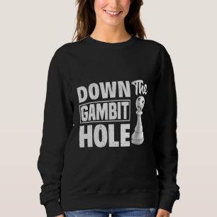 Sweatshirt Descendre Gambit Hole Chess Checkmate King Queen