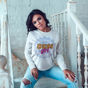 Sweatshirt Desi Girl Swag