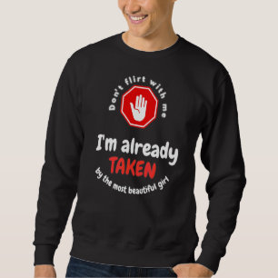Sweatshirt Désolé Ce Garçon Est Déjà Pris En Amour Et Pris