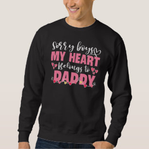 Sweatshirt Désolé Garçons Mon Coeur Appartient À Papa Fille V