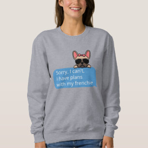 Sweatshirt Désolé je ne peux pas j'ai des plans avec mon fren