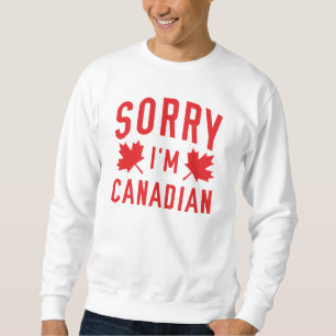 Sweatshirt Désolé je suis Canadien