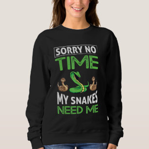 Sweatshirt Désolé Pas Le Temps Que Mes Serpents Ont Besoin De
