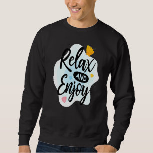 Sweatshirt Détendez-Vous Et Profitez