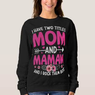Sweatshirt Deux titres Maman et Mamaw mignonne Fleur Fête des