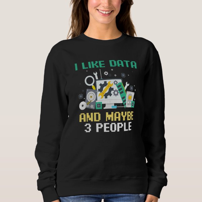 Sweatshirt Développeur Web Codeur Codage J'Aime Les Données E (Devant)