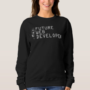 Sweatshirt Développeur Web Futur Ordinateur Codage Codeur Sit