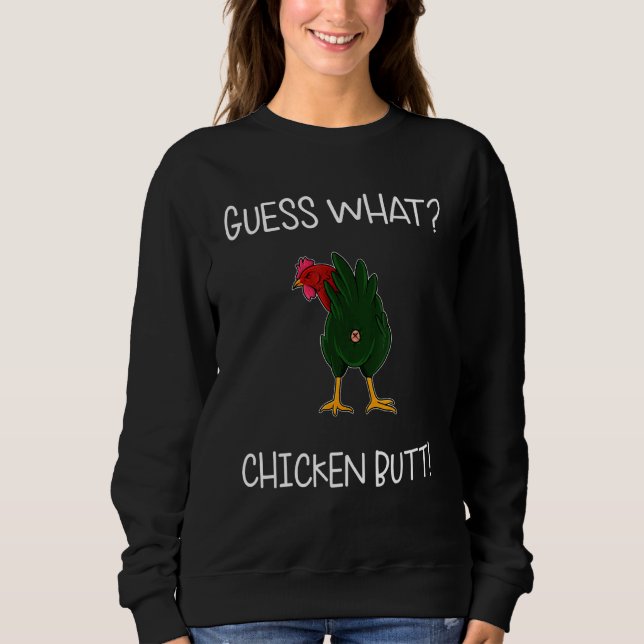 Sweatshirt Devinez Chicken Butt blagues Humour Cool Retro (Devant)