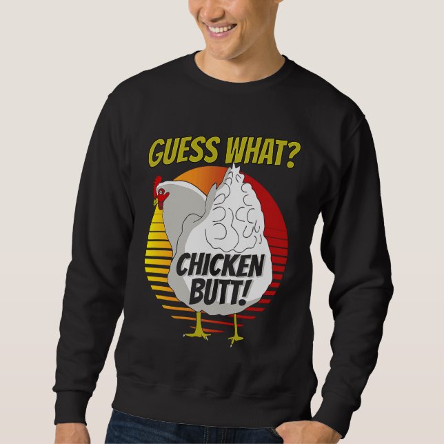 Sweatshirt Devinez quel poulet Butt Poulets Devinez quel chic (Devant)