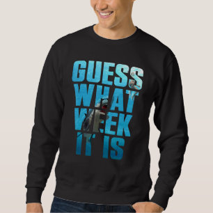 Sweatshirt Devinez Quelle Semaine Nous Sommes Semaine du Requ