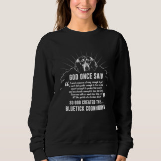 Sweatshirt Dieu A Dit Une Fois Bluetick Coonhound T-Shirt