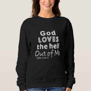 Sweatshirt Dieu Aime L'Enfer De Moi Radical Unique Chris