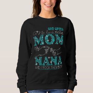 Sweatshirt Dieu Ed Me Deux Titre Maman Et Nana Et Je Les Frap