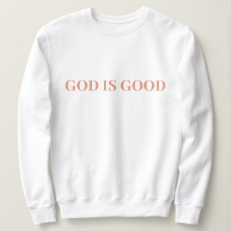 Sweatshirt Dieu est bon mignon simple élégant moderne minimal