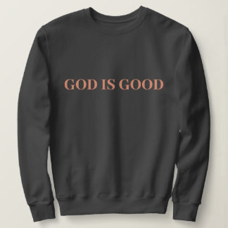 Sweatshirt Dieu est bon mignon simple élégant moderne minimal