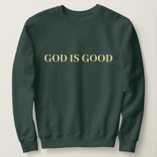 Sweatshirt Dieu est bon mignon simple élégant moderne minimal