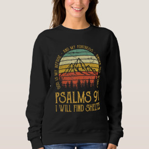 Sweatshirt Dieu Est Mon Refuge Et Ma Forteresse Psaumes 91 Ch