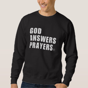 Sweatshirt Dieu répond aux prières Christian Men Women Youth