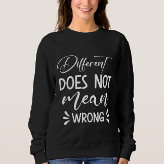 Sweatshirt Différent Ne Signifie Pas Mal