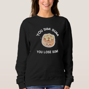 Sweatshirt Dim Sum Funny Asiatique Pun de nourriture chinois 