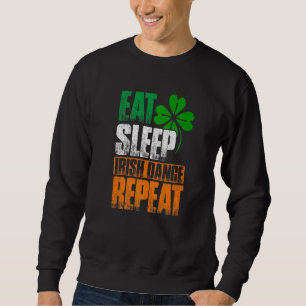 Sweatshirt Dîner Sleep Danse irlandaise Répétition