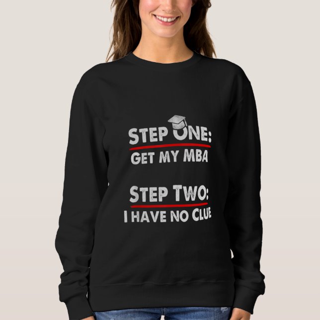Sweatshirt Diplôme d'études Mba Étape d'affaires Diplôme d'ét (Devant)