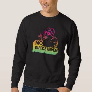 Sweatshirt Dire qu'aucun canard n'a été donné