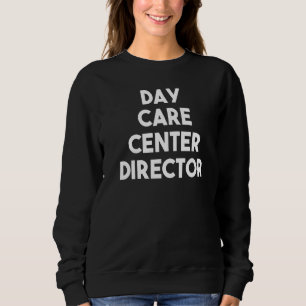 Sweatshirt Directeur de crèche  