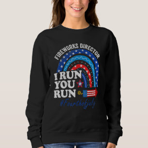 Sweatshirt Directeur Fireworks Si Je Cours 4 juillet Rainbow 