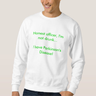 Sweatshirt Dirigeant honnête, je suis non bu… moi ai
