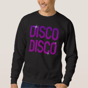 Sweatshirt Disco Disco Disco Retro vintage les années 70 80s