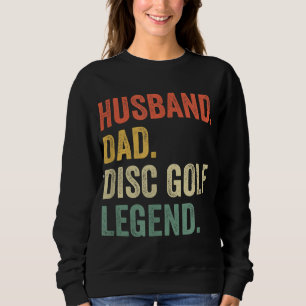 Sweatshirt Disque Golf Amusant Mari Papa Legend Vintage Frisb