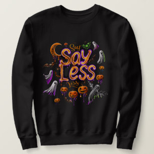 Sweatshirt Dites moins   ExDesigner   Halloween