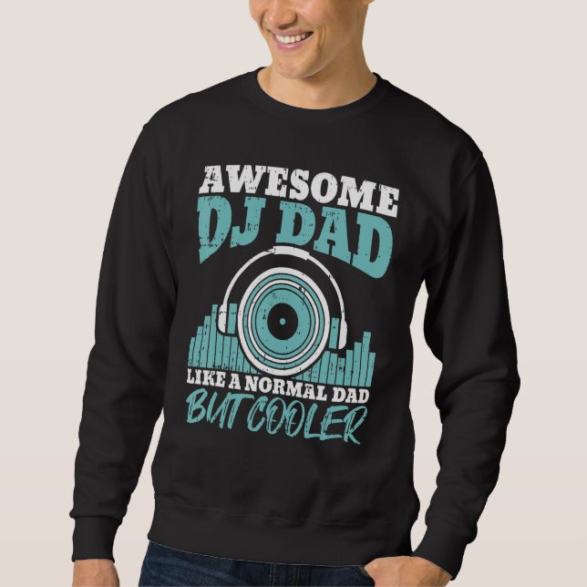 Sweatshirt DJ Papa Comme Un Père Normal Mais Père Glacière (Devant)