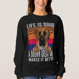 Sweatshirt Dogrands danois rendent votre vie bonne vintage