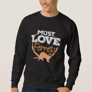 Sweatshirt Doit Aimer Ferrets - Animal Ferret Maman Papa Prop