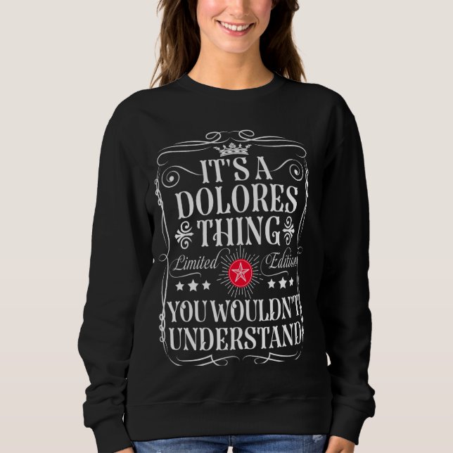 Sweatshirt Dolores Nommer C'est une chose Dolores que vous ne (Devant)