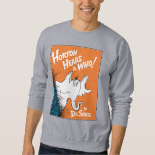 Sweatshirt Dr. Seuss   Horton entend un Qui le Livre