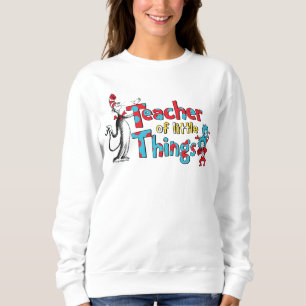 Sweatshirt Dr. Seuss   Professeur de petites Choses