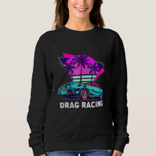Sweatshirt Drag Racer Drag Racer Retro Drag Racing Papa
