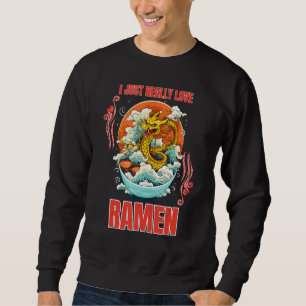 Sweatshirt Dragon Manger Ramen Noodle I Just Vraiment Love Ra