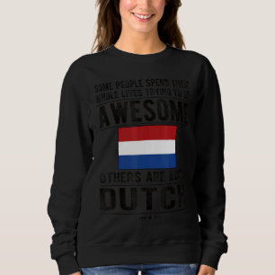 Sweatshirt Drapeau Néerlandais impressionnant Pays-Bas racine