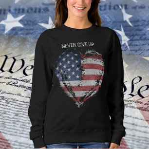 Sweatshirt Drapeau patriote américain, n'abandonnez jamais