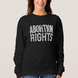 Sweatshirt Droits à l'avortement Pro Choice 2022 Feminist Dem