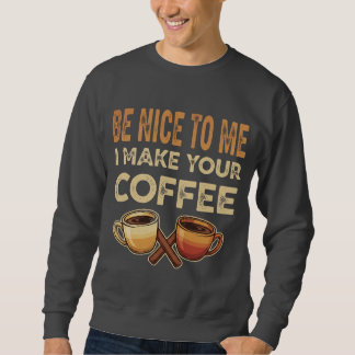 Sweatshirt Drôle Barista Cafe Lover Cadeau