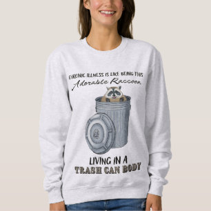 Sweatshirt Drôle cadeau de maladie chronique, blague de malad