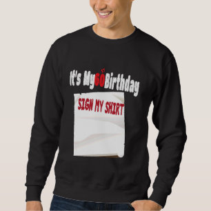 Sweatshirt drôle C'est mon 60e anniversaire Signer Mon dessin