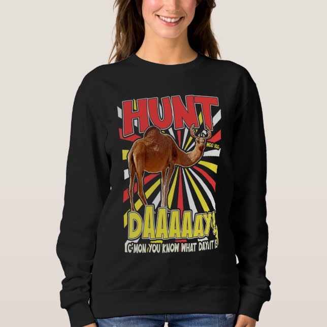 Sweatshirt Drôle Chasse Chasse De Cerfs Parodie De Jour De Ch (Devant)