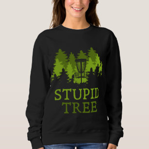 Sweatshirt Drôle Disque Golf Player Cadeau Stupid Arbre Disqu
